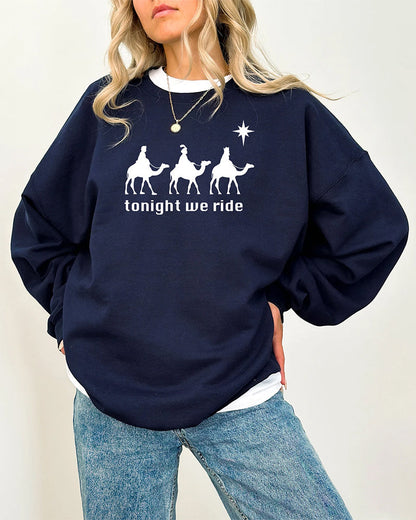 Women's Tonight We Ride Christmas Sweatshirt 2024 F/W Christmas Hoodies & Sweatshirts Three wise men women's christmas