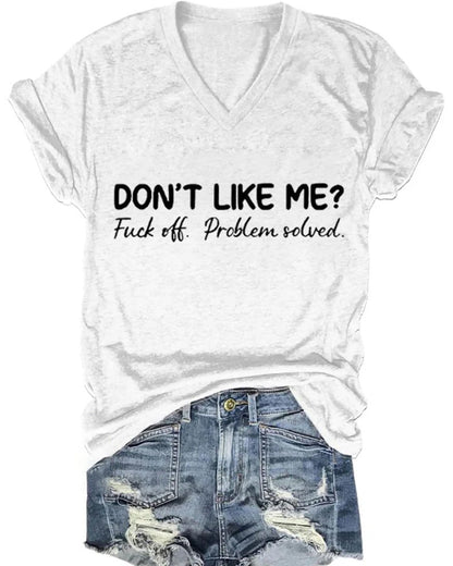 Don't Like Me Fuck Off Problem Solved Art Print V-neck Casual T-Shirt 2024 f/w Mental Health spring summer t-shirts