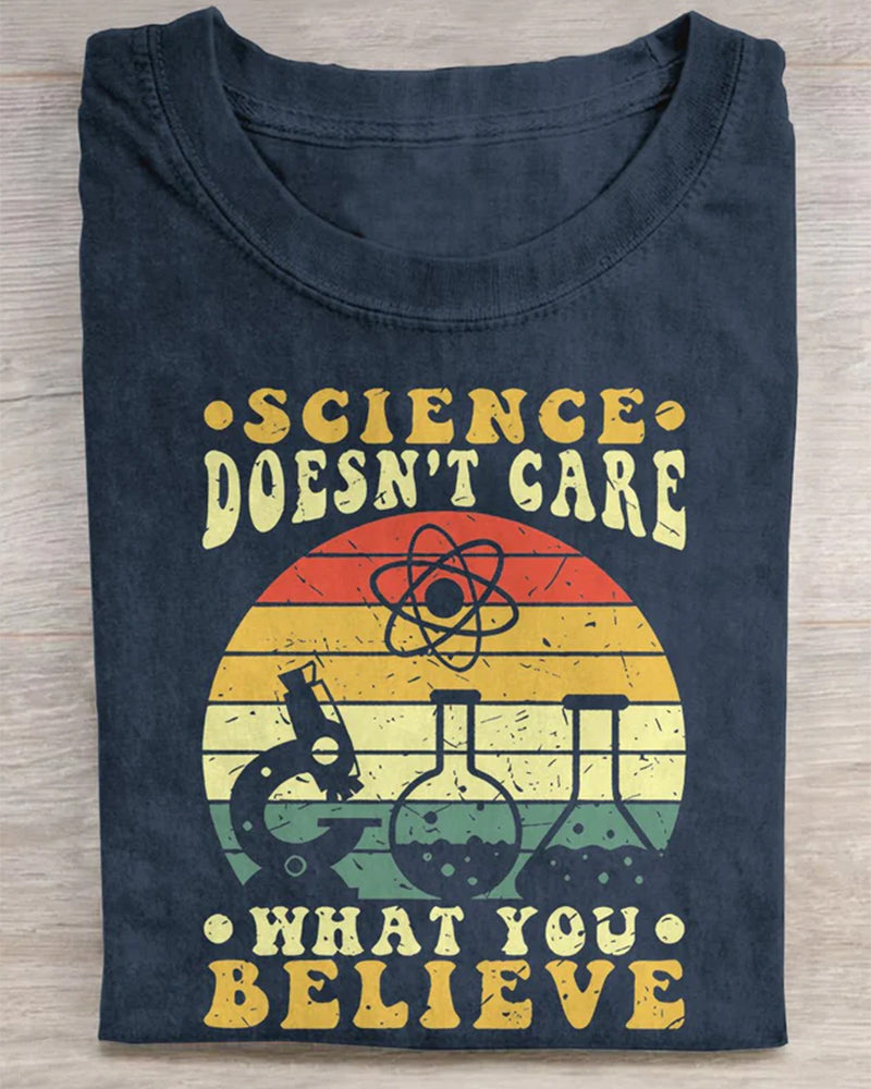 Science Doesn't Care What You Believe Color Printing Teacher Casual Print T-shirt 2024 f/w back to school spring summer t-shirts