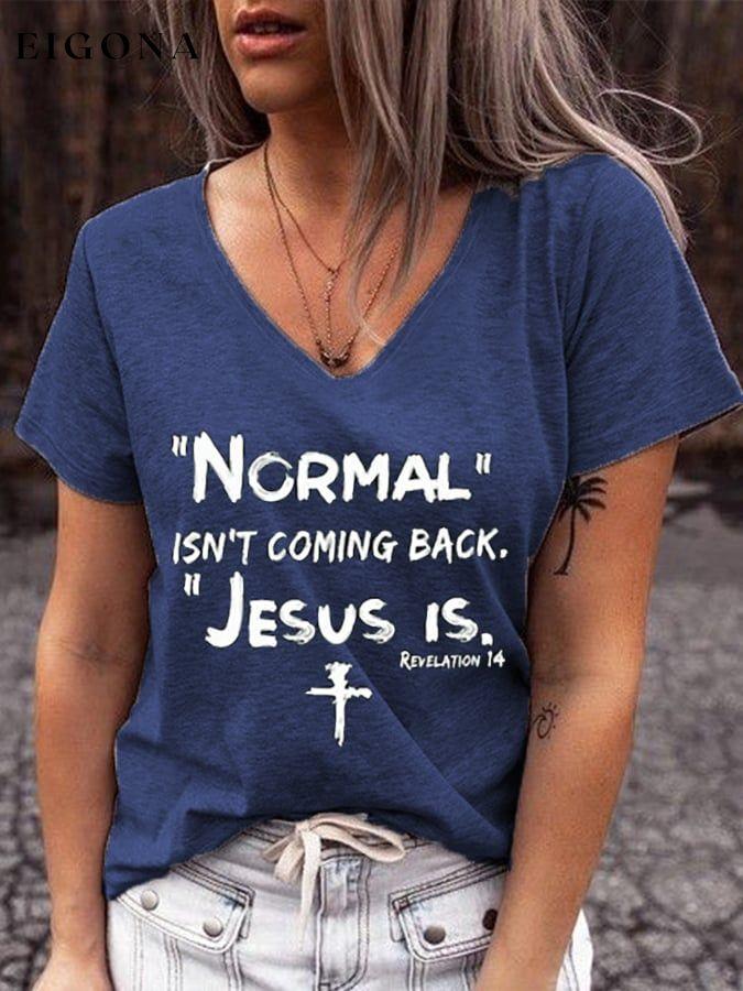 Women's NORMAL ISN'T COMING BACK JESUS IS cross print V-neck T-shirt