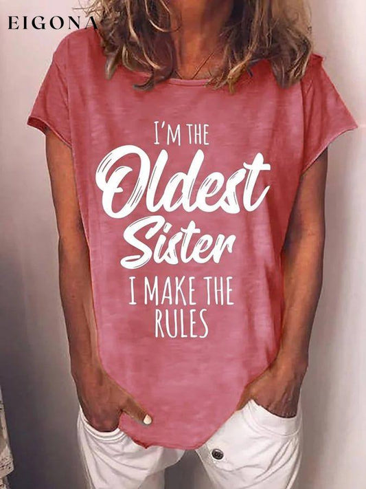 Women's I'm The Oldest Sister I Make The Rules Crew Neck Letter Print Short Sleeves