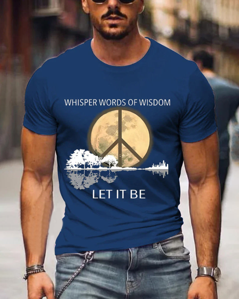 Men's Whisper Words Of Wisdom Let It Be Art Print Casual T-Shirt mental health t-shirts man