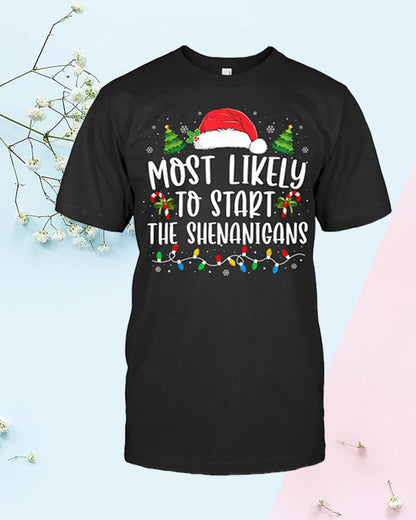 Women's Most Likely To Start The Shenanigans T-shirt 2024new christmas t-shirts women's christmas