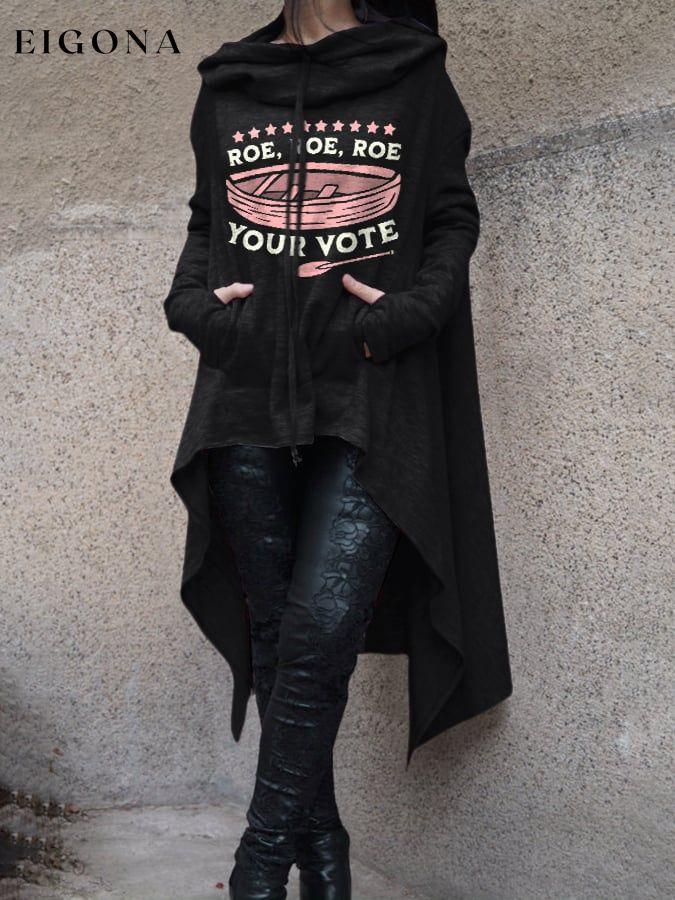 Roe Roe Roe Your Vote Print Pocket Hooded Sweatshirt roe